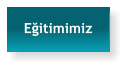 Eğitimimiz
